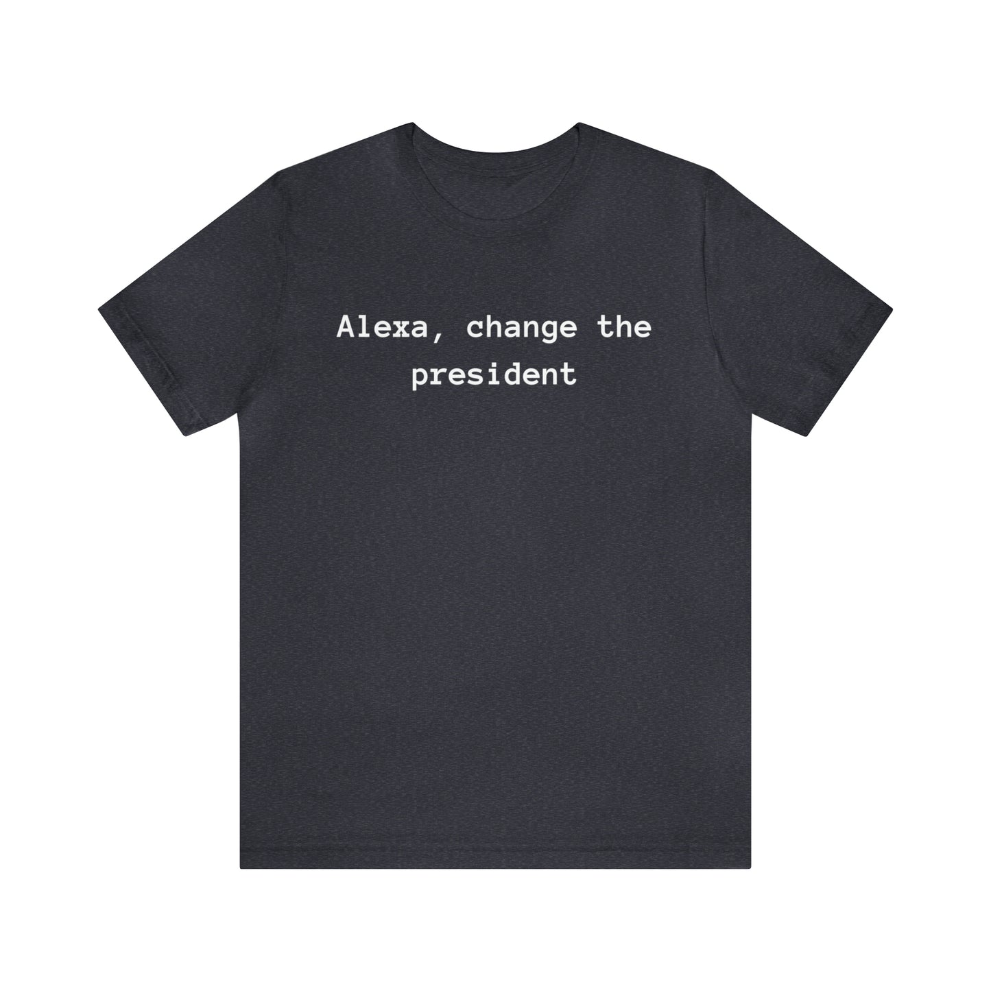 Alexa, change the president