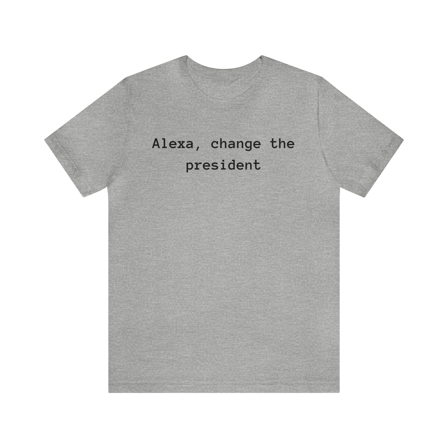 Alexa, change the president