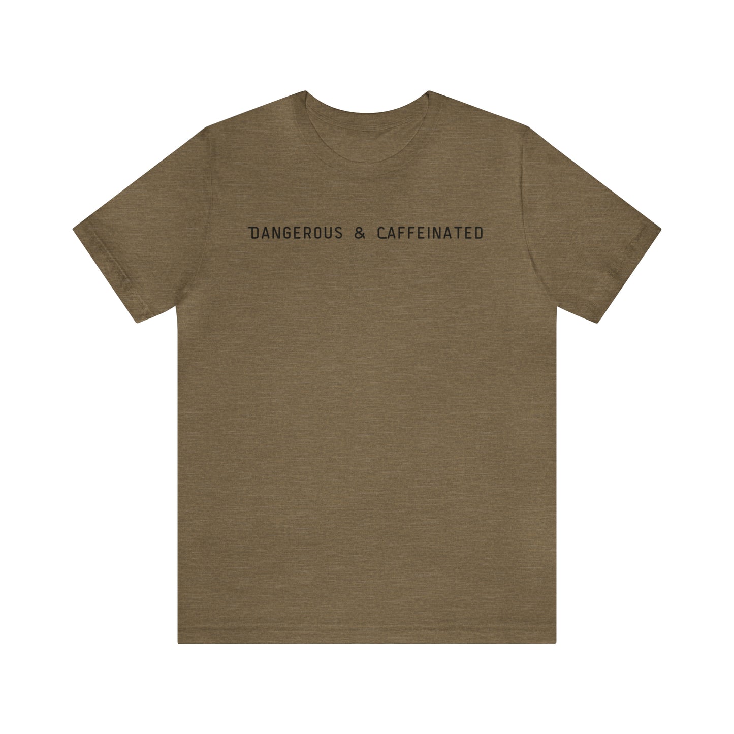 Dangerous and Caffeinated